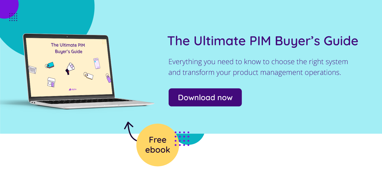 Download a FREE guide to choosing the ultimate PIM solution!